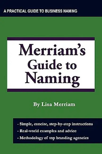 Merriam's Guide to Naming by Lisa A. Merriam