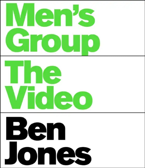 Men's Group: The Video by Ben Jones, Dan Nadel, David Kramer