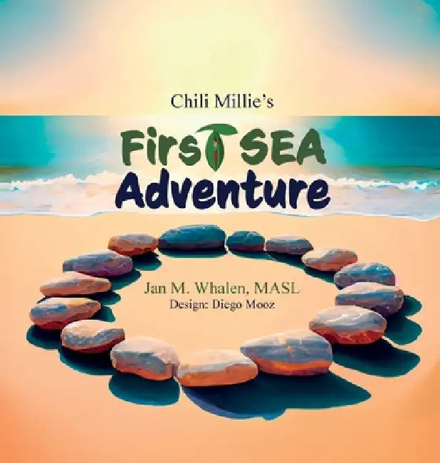 Chili Millie's First SEA Adventure by Jan M. Whalen