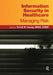 Information Security in Healthcare: Managing Risk by Terrell W. Herzig