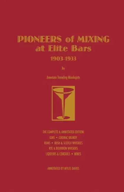 Pioneers of Mixing at Elite Bars: 1903-1933 by Charles Christopher Mueller, Andrew Myles Davies