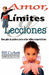 Amor, Limites y Lecciones: A Parent's Guide to Raising Cooperative Kids by Corbett, Bill