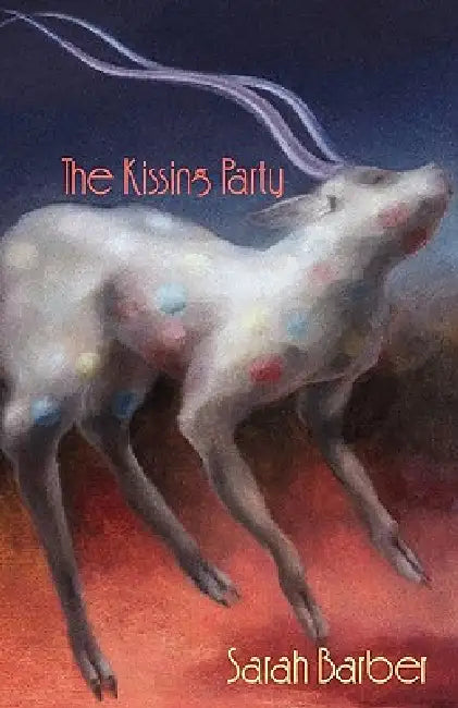 The Kissing Party by Sarah Barber