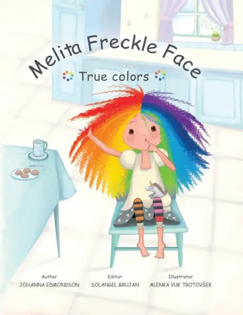 Melita Freckle Face True Colors by Solangel Brujan, Alenka Vuk Totovsek, Johanna Edmondson