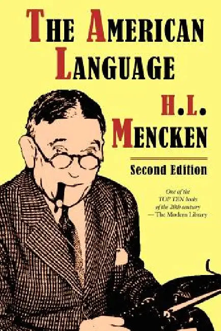 The American Language, Second Edition by H. L. Mencken