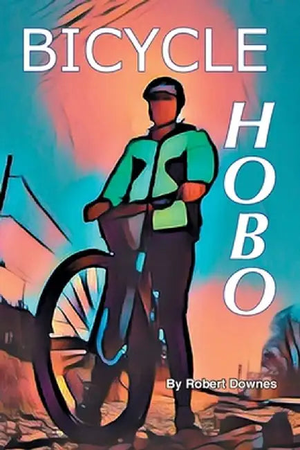Bicycle Hobo by Robert Downes