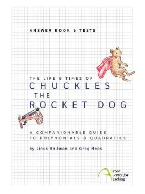 The Life & Times of Chuckles the Rocket Dog: Answer Book & Tests by Linus Christian Rollman, Greg Logan Neps