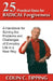 25 Practical Uses for Radical Forgiveness: A Handbook for Solving the Problems and Challenges of Everyday Life in a New Way by Colin C. Tipping
