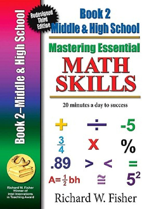 Mastering Essential Math Skills, Book 2, Middle Grades/High School: Re-designed Library Version by Richard W. Fisher