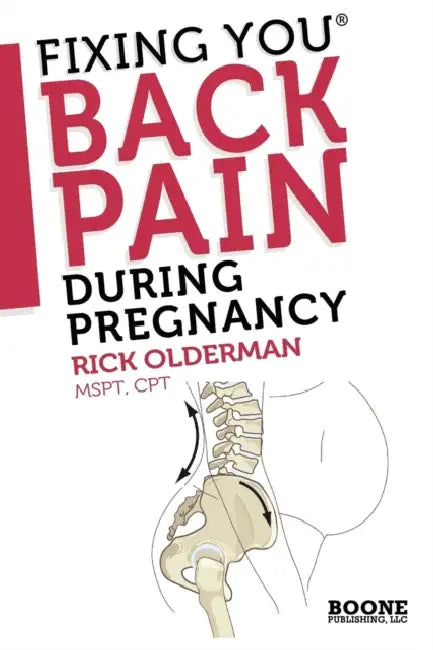 Fixing You: Back Pain During Pregnancy by Rick Olderman