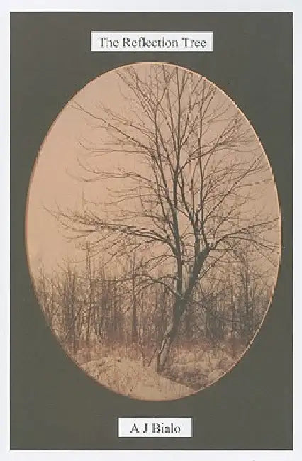 The Reflection Tree by A. J. Bialo
