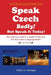 Speak Czech Badly!: But Speak It Today! by William G. Karneges