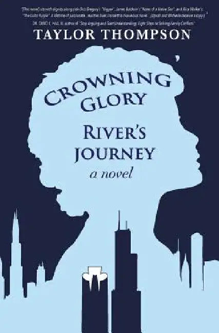 Crowning Glory River's Journey by Taylor Thompson
