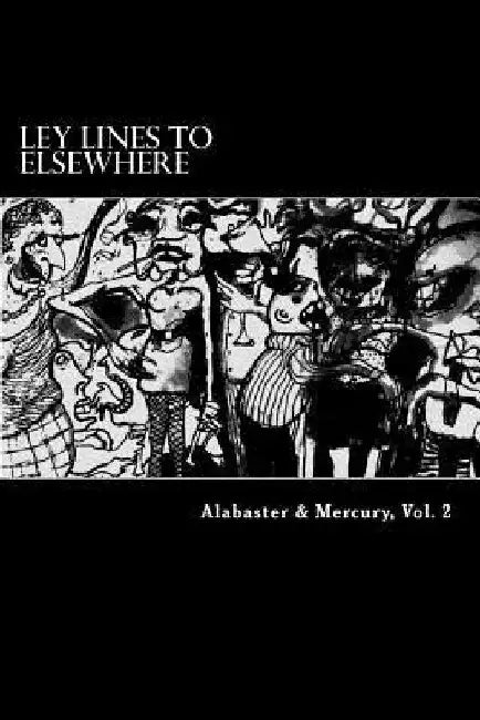 Alabaster & Mercury, Vol. 2: Alabaster & Mercury, Vol. 2 by Chris Madoch