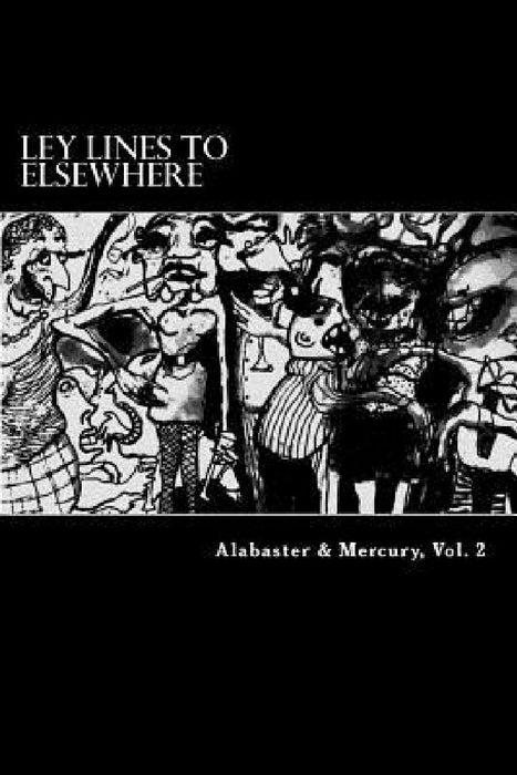 Alabaster & Mercury, Vol. 2: Alabaster & Mercury, Vol. 2 by Chris Madoch