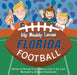 My Daddy Loves Florida Football by Michael Shoule, Cook Melanie &. Eve, Christina Chiaramonte