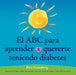 El ABC para aprender quererte teniendo diabetes by Riva Greenberg