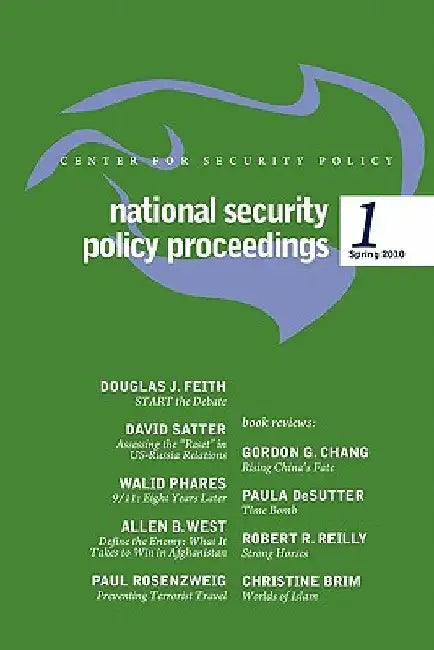 National Security Policy Proceedings: Spring 2010 by David Satter
