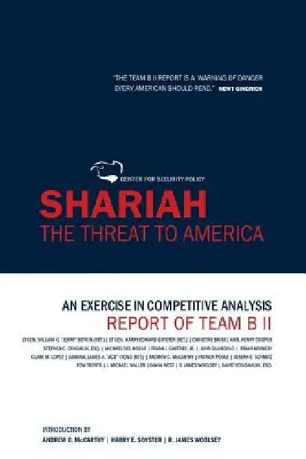 Shariah: The Threat To America: An Exercise In Competitive Analysis (Report of Team B II) by Harry Edward Soyster