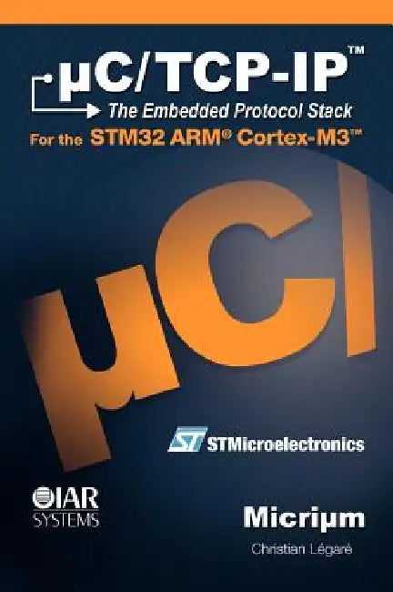 uC/TCP-IP and the STMicroelectronics STM32F107 by Légaré Christian