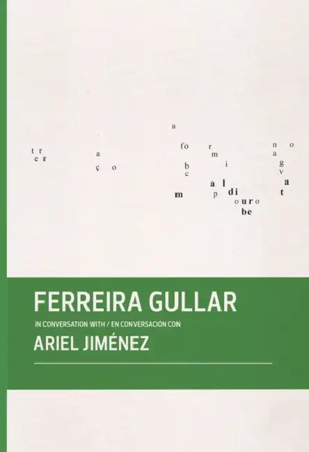 Ferreira Gullar in Conversation with Ariel Jiménez by Ariel Jiménez, Ferreira Gullar