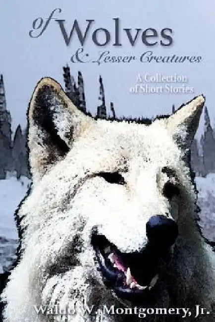 Of Wolves and Lesser Creatures by Hollye B. Davis