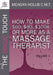 More of the Magic Touch: How to Make $60, $80, $100,000 or More as a Massage Therapist: Volume 1 by Meagan Holub, Eric Brown, Laura Allen