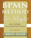 Bpmn Method and Style, 2nd Edition, with Bpmn Implementer's Guide: A Structured Approach for Business Process Modeling and Implementation Using Bpmn 2 by Silver, Bruce