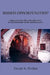MISSED OPPORTUNITIES? Religious Houses and the Laity in the English "High Middle Ages" by David A. Postles