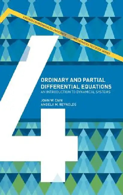 Ordinary and Partial Differential Equations by John W. Cain, Angela M. Reynolds