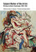 Subject Matter of the Artist: Writings by Robert Goodnough, 1950-1965 by Robert Goodnough