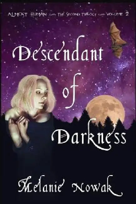 Descendant of Darkness: Almost Human by Melanie Nowak