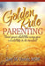 Golden Rule Parenting by Gary M. Unruh