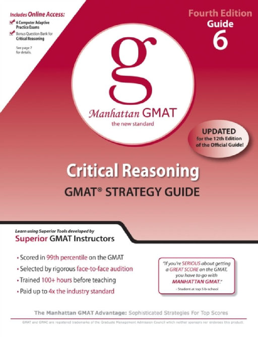Critical Reasoning Gmat Strategy Guide - Guide-6  by Manhattan GMAT Prep