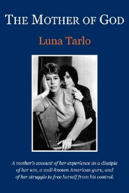 The Mother of God by Luna Tarlo