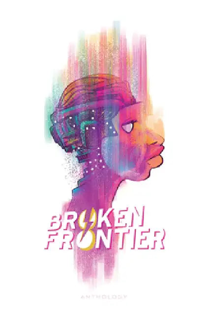 Broken Frontier by Greg Pak