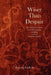 Wiser Than Despair: The Evolution of Ideas in the Relationship of Music and the Christian Church by Quentin Faulkner