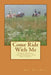 Come Ride With Me: Horse Poetry for Learning and Enjoyment by Mary Beth Brace