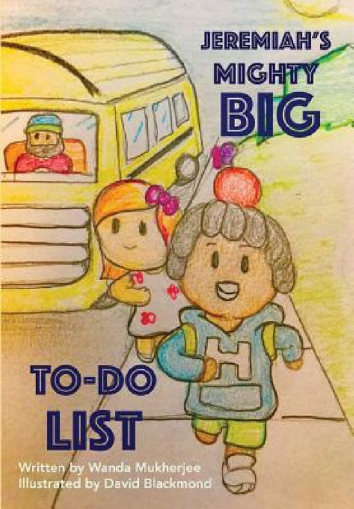 Jeremiah's Mighty Big TO-DO List by Wanda Mukherjee, David Blackmond