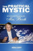 Practical Mystic: Life-Lessons from Conversations with Mrs. Booth by Duffy Neroli