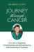 Journey Through Cancer: A Guide to Integrating Complementary and Spiritual Healing with Conventional Treatment by Neroli Duffy