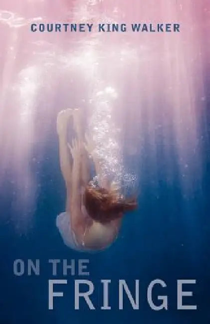 On the Fringe by Courtney King Walker