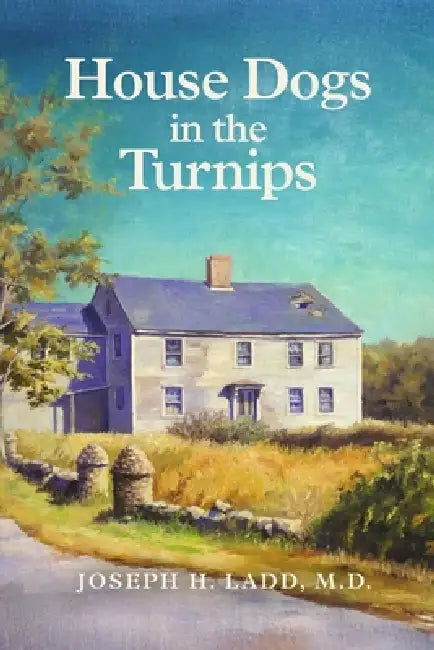 House Dogs in the Turnips by Joseph H. Ladd, Jason R. Carpenter