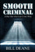Smooth Criminal: A One-Man American Crime Wave by Bill Deane