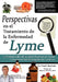 Perspectivas En El Tratamiento de La Enfermedad de Lyme: 13 Profesionales de La Salud Expertos En La Enfermedad de Lyme Comparten Sus Estrategias de C by Connie Strasheim, M. Magdalena Medina Tejero, Miguel Angel Ramrez Ortega