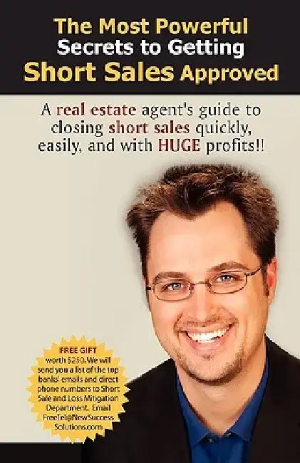 The Most Powerful Secrets to Getting Short Sales Approved by Ryan G. Wright