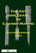 The Art and Craft of Cabinet-Making: A Practical Handbook To The Construction Of Cabinet Furniture; The Use Of Tools, Formation Of Joints, Hints On De by Denning, David