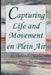 Capturing Life and Movement en Plein Air: Definitive art book on painting on location. by Deborah Chapin