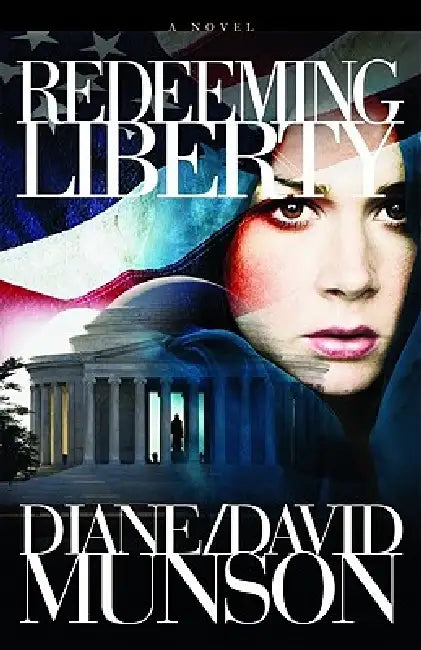Redeeming Liberty by Diane And David Munson
