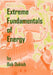 Extreme Fundamentals of Energy: Alternative Energy and Green Technology by Bob Dukish